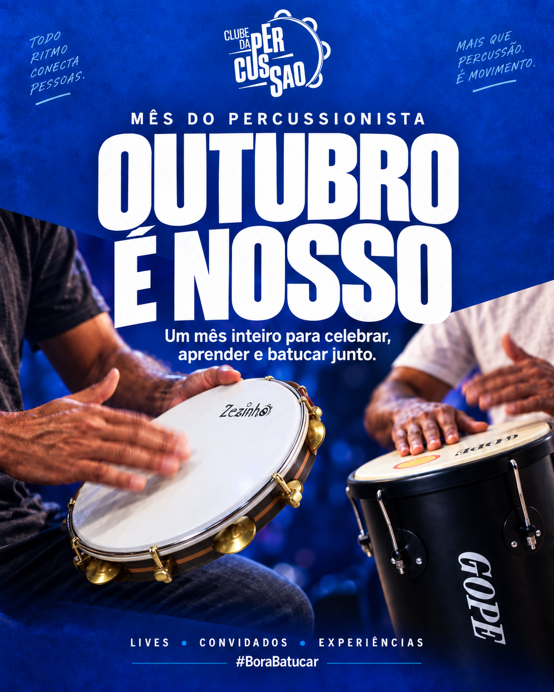 Clube da Percussão. Mês do percussionista: Outubro é Nosso. Um mês inteiro para celebrar, aprender e batucar junto. Percussionistas tocando pandeiro e tantã.